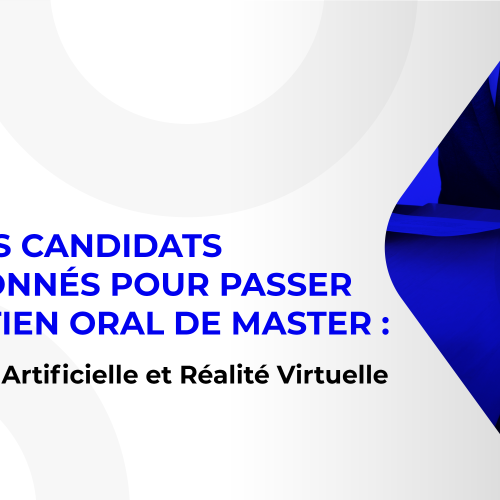 Entretien oral de Master : Intelligence Artificielle et Réalité Virtuelle