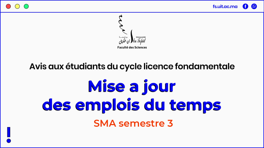 Avis aux étudiants du cycle Licence fondamentale : Mise à jour des emplois du temps (SMA semestre 3)
