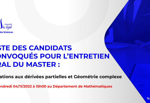 Liste des candidats sélectionnés pour passer l’entretien oral du Master : Equations aux dérivées partielles et Géométrie complexe