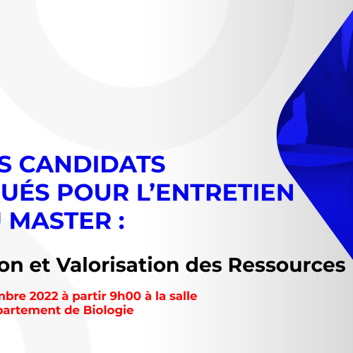Liste des candidats sélectionnés pour passer l’entretien oral du Master : Amélioration et Valorisation des Ressources Végétales