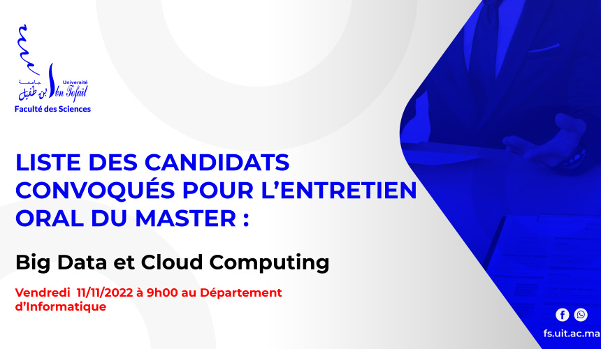 Liste des candidats sélectionnés pour passer l’entretien oral du Master : Big Data et Cloud Computing