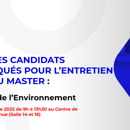 Liste des candidats sélectionnés pour passer l’entretien oral du Master : Biologie de l’Environnement
