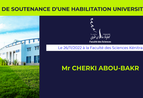 Avis de soutenance d’habilitation universitaire (Mr CHERKI ABOU-BAKR)
