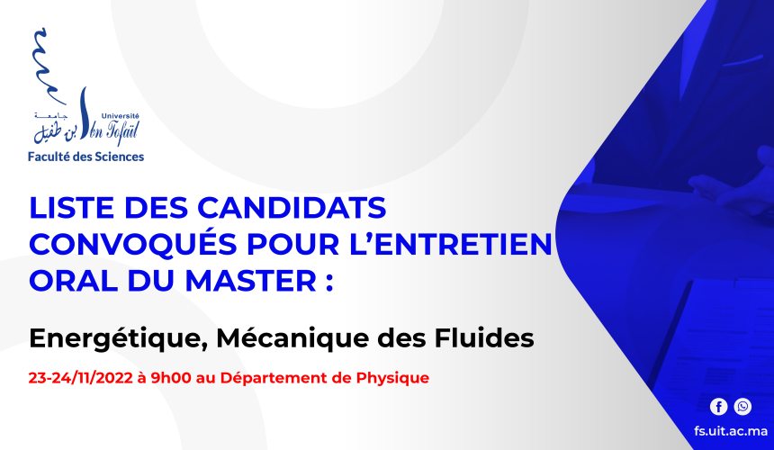 Liste des candidats sélectionnés pour passer l’entretien oral du Master : Energétique, Mécanique des Fluides