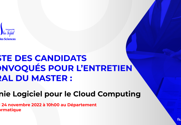 Liste des candidats sélectionnés pour passer l’entretien oral du Master : Génie Logiciel pour le Cloud Computing