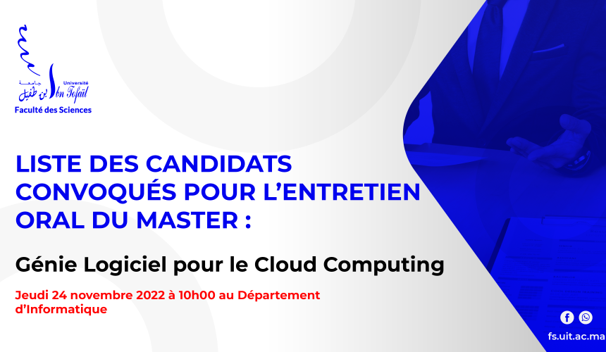 Liste des candidats sélectionnés pour passer l’entretien oral du Master : Génie Logiciel pour le Cloud Computing