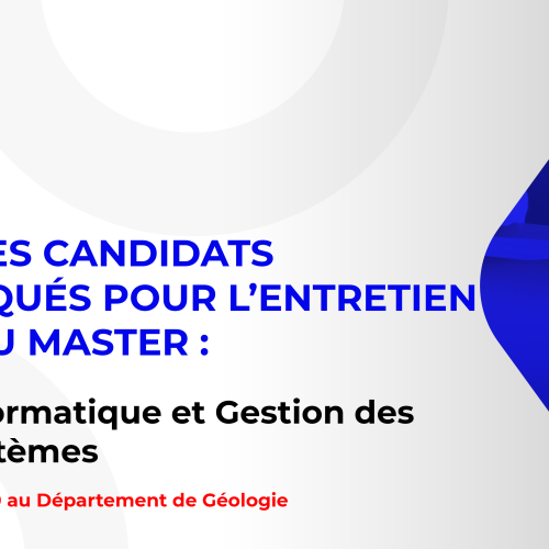 Liste des candidats sélectionnés pour passer l’entretien oral du Master : Hydroinformatique et Gestion des Hydrosystèmes