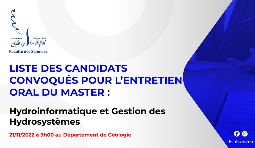 Liste des candidats sélectionnés pour passer l’entretien oral du Master : Hydroinformatique et Gestion des Hydrosystèmes