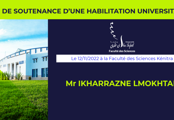 Avis de soutenance d’habilitation universitaire (Mr IKHARRAZNE LMOKHTAR)