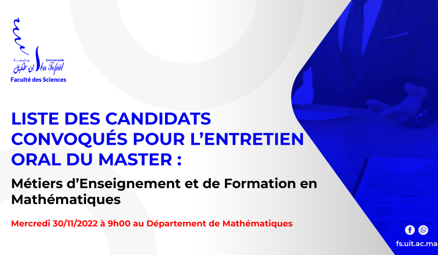 Liste des candidats sélectionnés pour passer l’entretien oral du Master : Métiers d’Enseignement et de Formation en Mathématiques