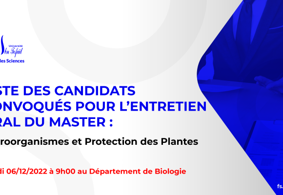 Liste des candidats sélectionnés pour passer l’entretien oral du Master : Microorganismes et Protection des Plantes