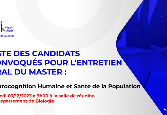 Liste des candidats sélectionnés pour passer l’entretien oral du Master : Neurocognition Humaine et Santé de la Population