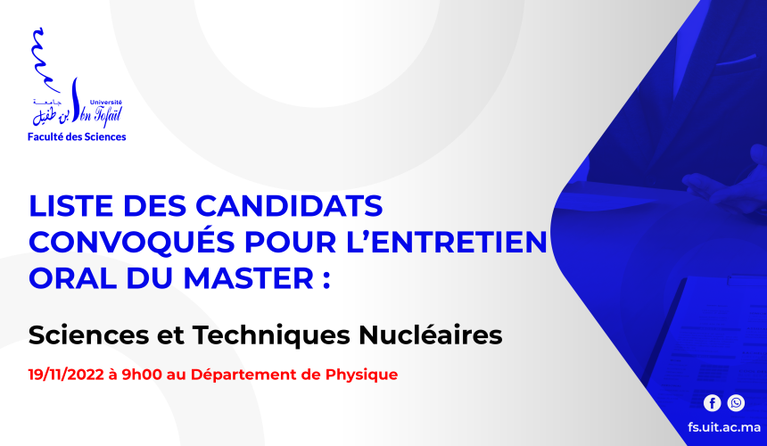 Liste des candidats sélectionnés pour passer l’entretien oral du Master : Sciences et Techniques Nucléaires