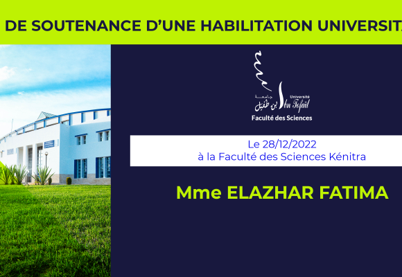 Avis de soutenance d’habilitation universitaire (Mme ELAZHAR FATIMA)