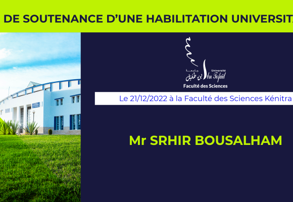 Avis de soutenance d’habilitation universitaire (Mr SRHIR BOUSALHAM)
