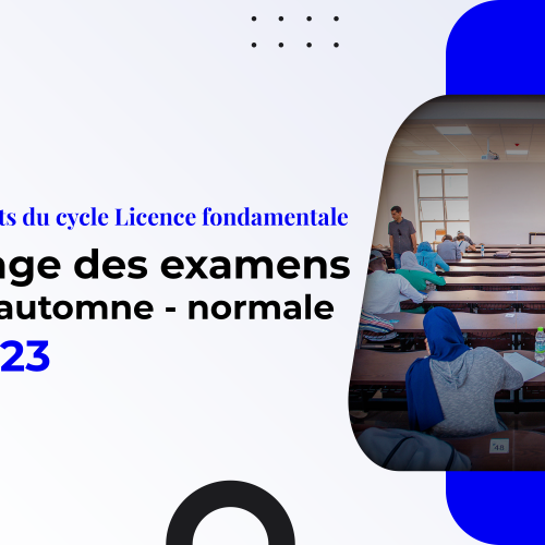 Avis aux étudiants du cycle licence fondamentale : Examens session d’Automne – Normale 2022/2023