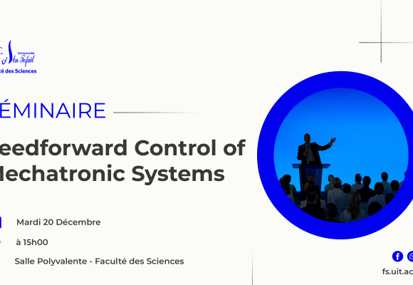 Séminaire intitulé : Feedforward Control of Mechatronic Systems