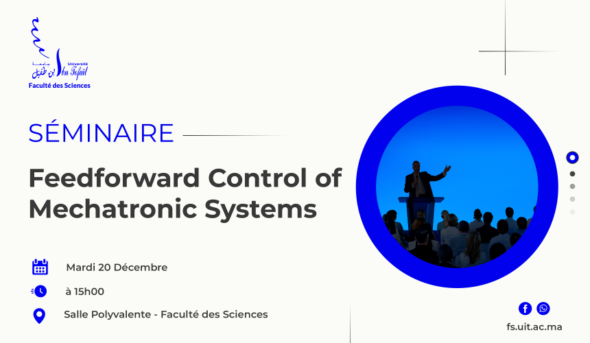 Séminaire intitulé : Feedforward Control of Mechatronic Systems