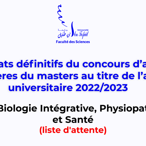 Résultats définitifs d’accès au Master Biologie Intégrative, Physiopathologie et Santé (liste d’attente)
