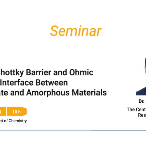 Avis de Séminaire – Tunable Schottky Barrier and Ohmic Contact at Interface Between  TiN-Substate and Amorphous Materials