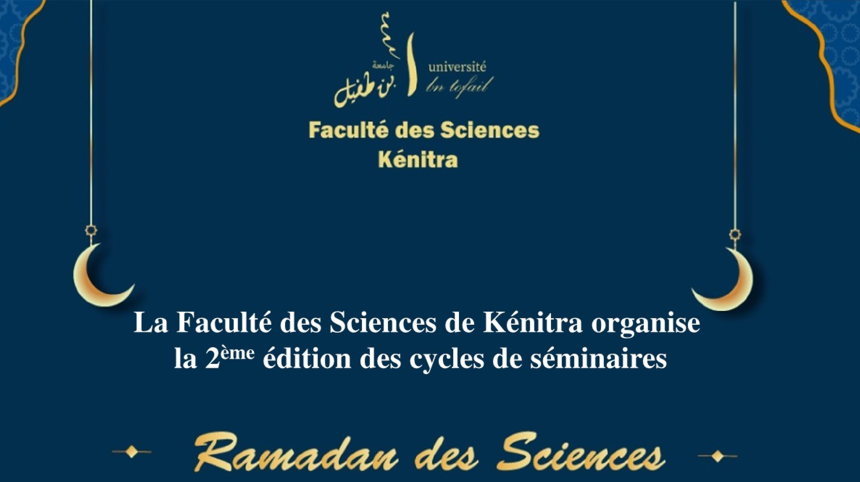 2ème édition des séminaires RAMADAN des SCIENCES