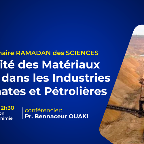Avis de Séminaire RAMADAN des SCIENCES – Durabilité des Matériaux utilisés dans les Industries Phosphates et Pétrolières