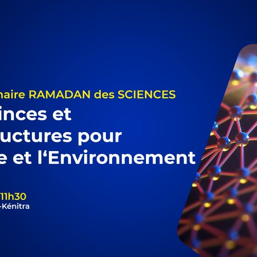 Avis de Séminaire RAMADAN des SCIENCES – Films Minces et Nanostructures pour l’Energie et l’Environnement