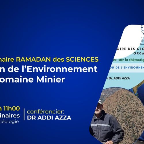 Avis de séminaire RAMADAN des SCIENCES : Protection de l’Environnement dans le Domaine Minier