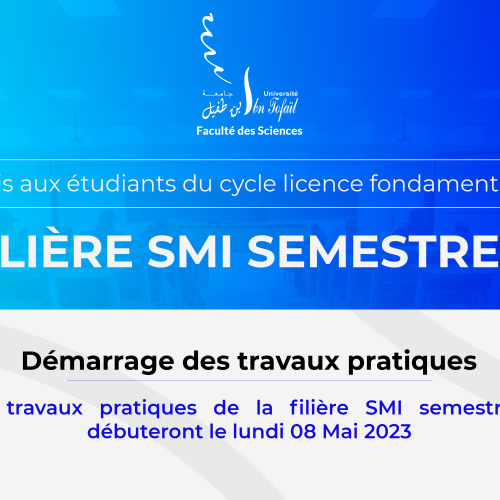 Avis aux étudiants du cycle licence fondamentale filière SMI semestre 6 – Démarrage des travaux pratiques