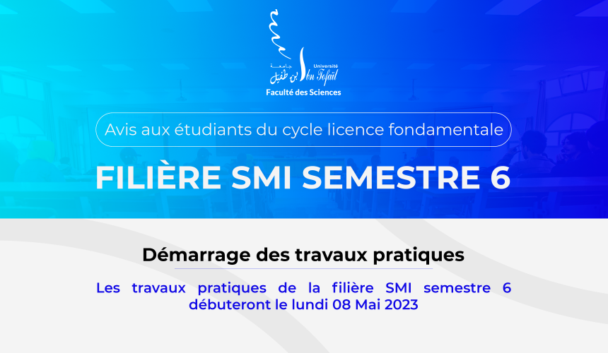 Avis aux étudiants du cycle licence fondamentale filière SMI semestre 6 – Démarrage des travaux pratiques