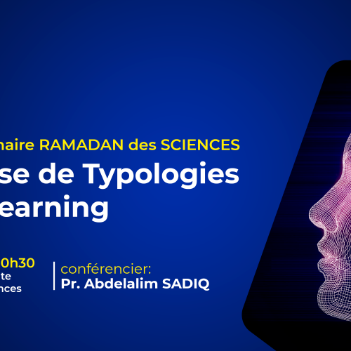 vis de Séminaire RAMADAN des SCIENCES – Synthèse de Typologies Deep Learning