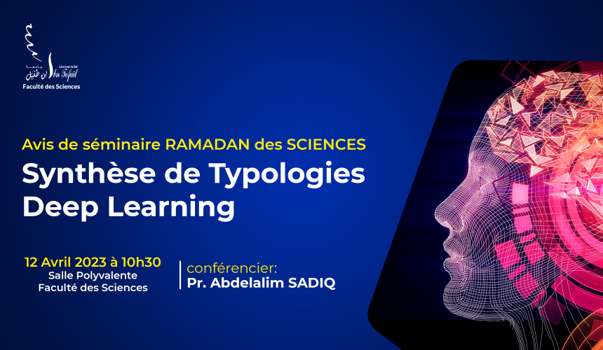 vis de Séminaire RAMADAN des SCIENCES – Synthèse de Typologies Deep Learning