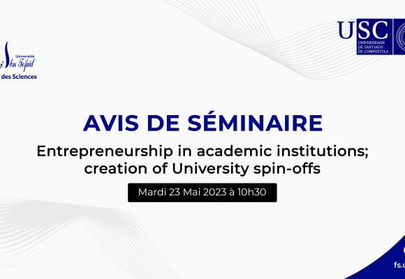 Avis de Séminaire – Entrepreneurship in academic institutions; creation of University spin-offs