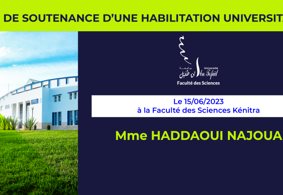 Avis de soutenance d’habilitation universitaire (Mme HADDAOUI NAJOUA)