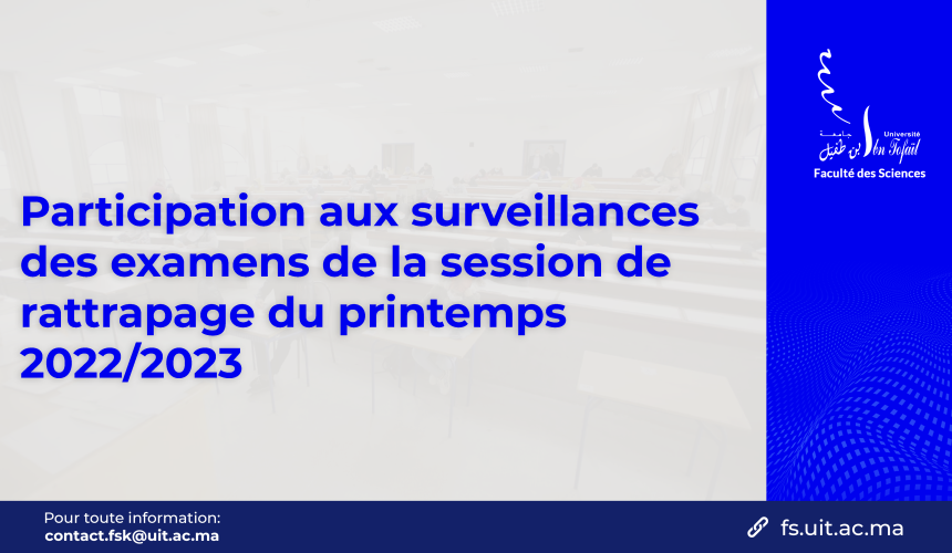 Participation aux surveillances des examens de la session de rattrapage du printemps 2022/2023