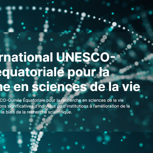 Appel à Candidature : Prix International UNESCO-Guinée Equatoriale pour la Recherche en Sciences de la Vie