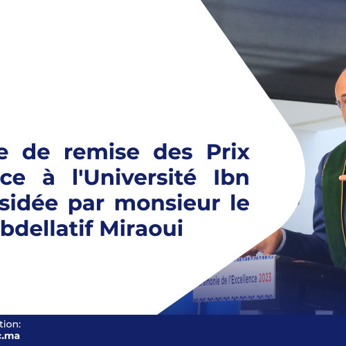 Cérémonie de remise des Prix d’Excellence à l’Université Ibn Tofaïl