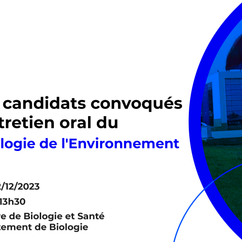 Liste des candidats convoqués pour l’entretien oral du Master Biologie de l’Environnement
