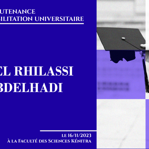 Avis de soutenance de thèse d’habilitation (Mr EL RHILASSI ABDELHADI)