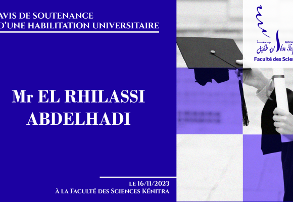 Avis de soutenance de thèse d’habilitation (Mr EL RHILASSI ABDELHADI)