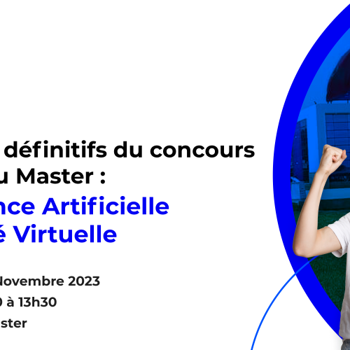 Résultats définitifs du concours d’accès au Master : Intelligence Artificielle et Réalité Virtuelle