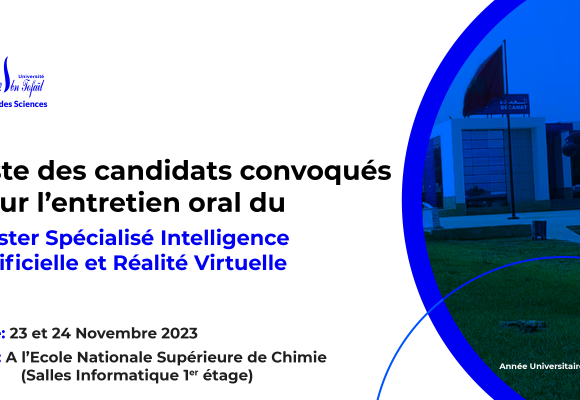 Liste des candidats convoqués pour l’entretien oral du Master Intelligence Artificielle et Réalité Virtuelle