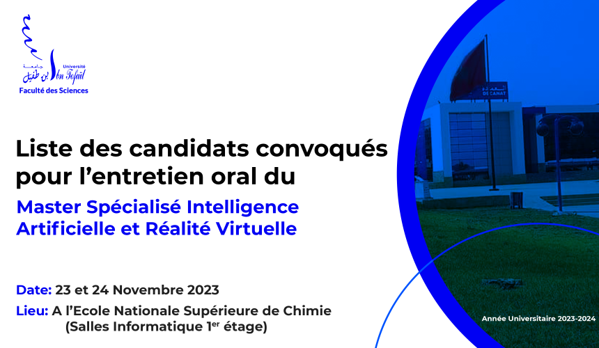 Liste des candidats convoqués pour l’entretien oral du Master Intelligence Artificielle et Réalité Virtuelle