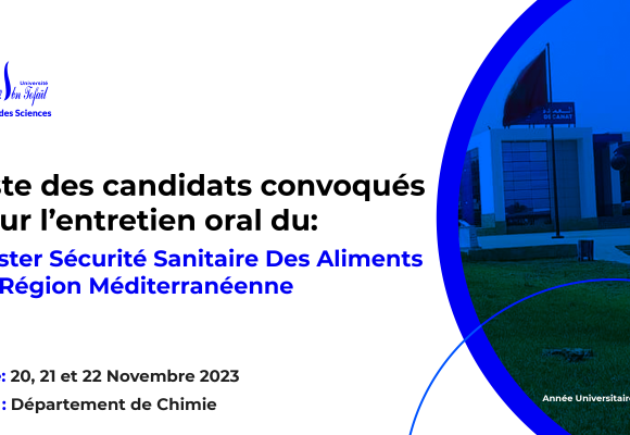 Liste des candidats convoqués pour l’entretien oral  du Master Sécurité Sanitaire Des Aliments en Région Méditerranéenne