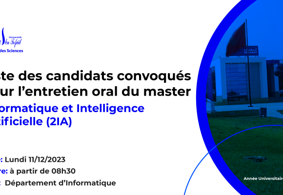 Liste des candidats convoqués pour l’entretien oral du Master Informatique et Intelligence Artificielle (2IA)