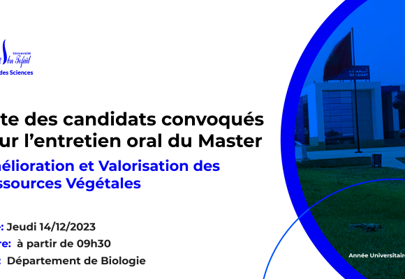 Liste des candidats convoqués pour l’entretien oral du Master Amélioration et Valorisation des Ressources Végétales