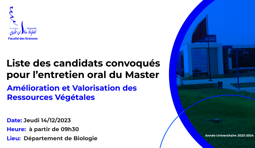 Liste des candidats convoqués pour l’entretien oral du Master Amélioration et Valorisation des Ressources Végétales