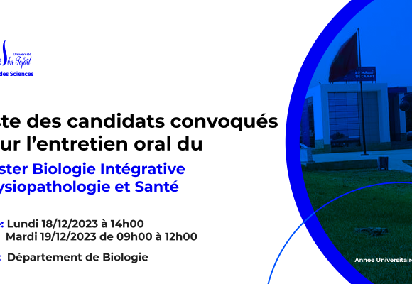 Liste des candidats convoqués pour l’entretien oral du Master Biologie Intégrative, Physiopathologie et Santé