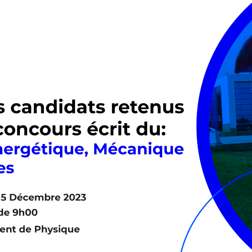 Liste des candidats convoqués pour l’entretien oral du Master Energétique, Mécanique des Fluides