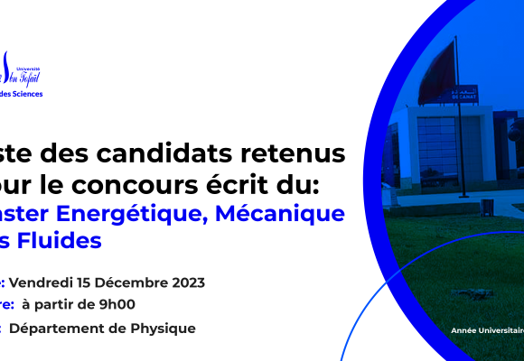 Liste des candidats convoqués pour l’entretien oral du Master Energétique, Mécanique des Fluides